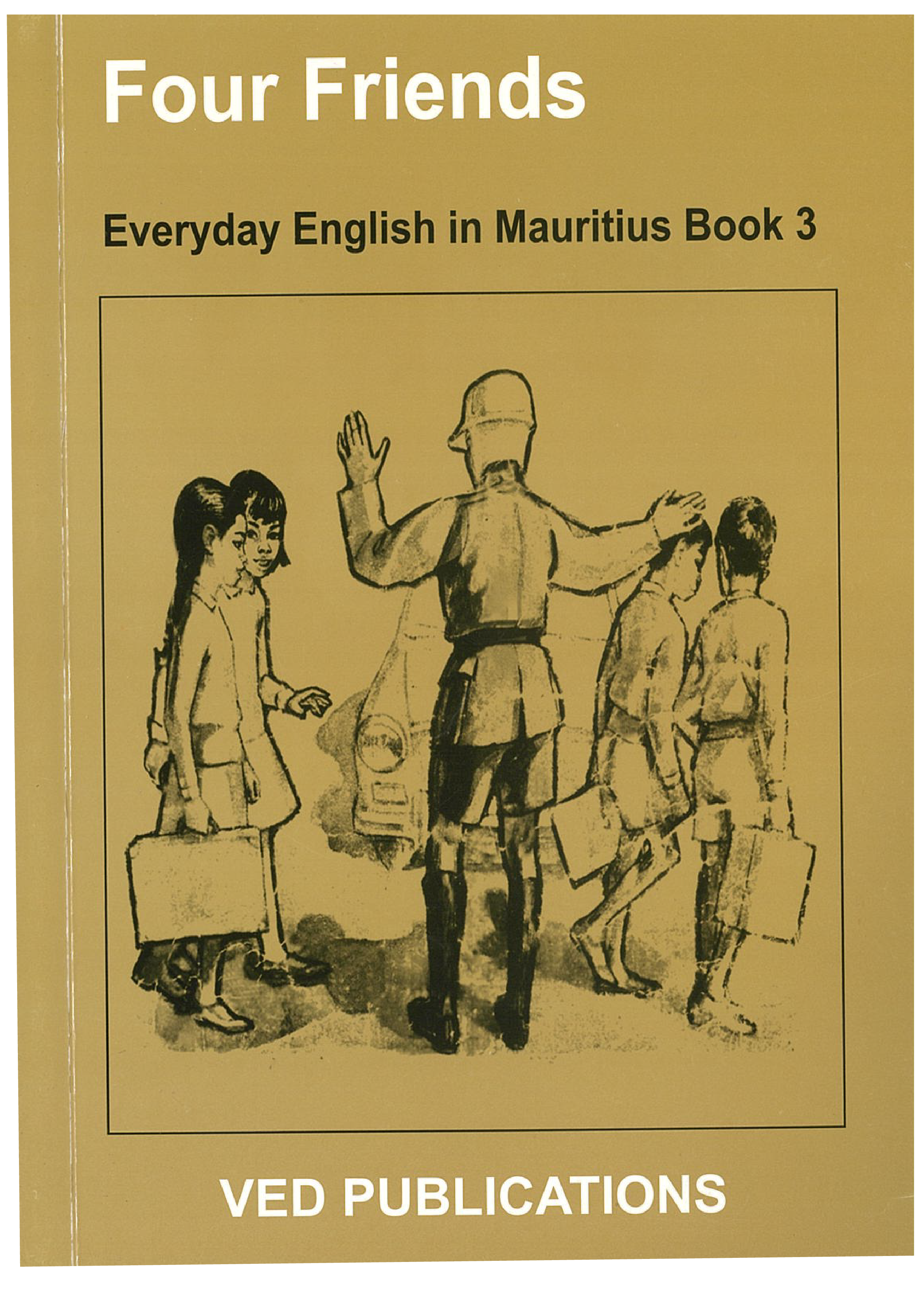 Four Friends - Everyday English In Mauritius #3 - Ved Publications